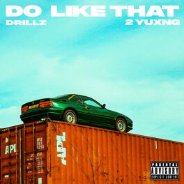 Album cover of Do Like That (feat. 2 YUXNG)