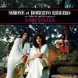 Album cover of Simone Et Roberto Ribeiro Avec João De Aquino À Bruxelles - Brasil Export 73