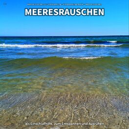 Album cover of ** Meeresrauschen als Einschlafhilfe, zum Entspannen und Ausruhen