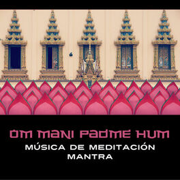 Album cover of Om Mani Padme Hum – Música de Meditación Mantra, Conciencia Tibetana, Conexión Espiritual