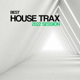 Album cover of Best House Trax 2022 Session
