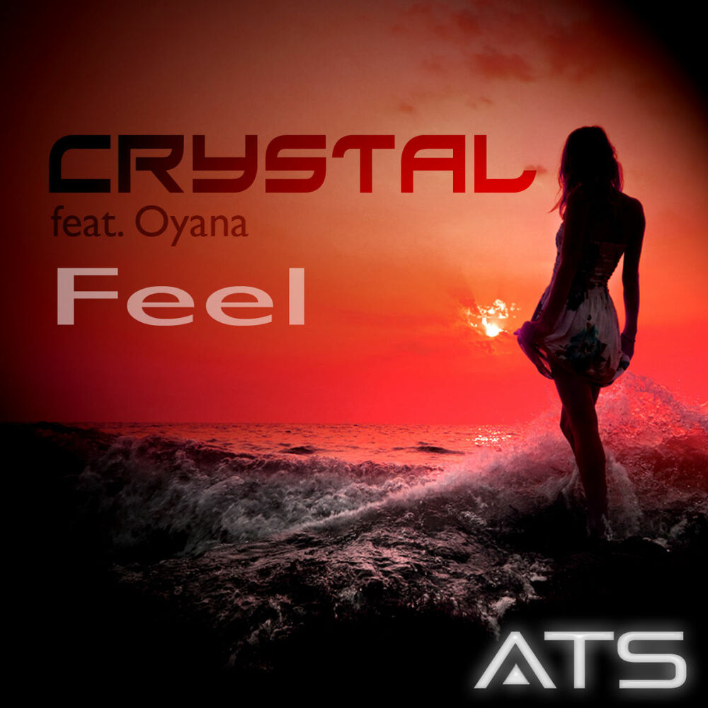 Feel ft. The feels слушать. Песня the feels. Crystal Music. DG feel слушать.