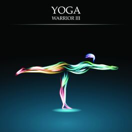 Album cover of Yoga Lessons, Vol. 4: Warrior III (Essential Chill out and Ambient Moods of Meditation)