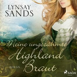 Album cover of Meine ungezähmte Highland-Braut (Highlander, Band 3)