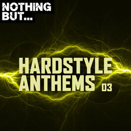 Album cover of Nothing But... Hardstyle Anthems, Vol. 03