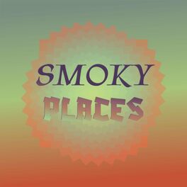 Album cover of Smoky Places