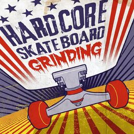 Album cover of Hardcore Skateboard Grinding