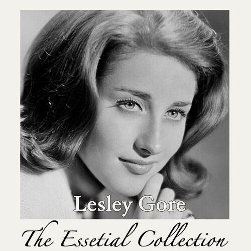 Lesley Gore - The Essential Collection: lyrics and songs | Deezer