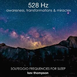 Album cover of 528 Hz Awareness, Transformations & Miracles, Solfeggio Frequencies for Sleep