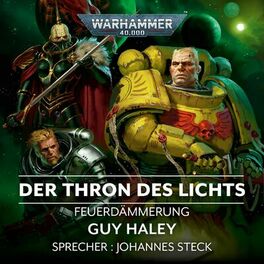 Album cover of Warhammer 40.000 - Feuerdämmerung 4: Der Thron des Lichts (Ungekürzt)