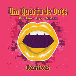 Album cover of Um Quarto De Doce (Remixes)