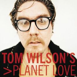 Album cover of Tom Wilson's Planet Love