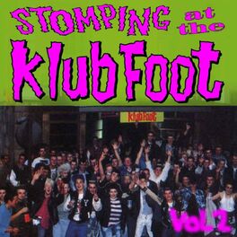 Album cover of Stompin' at the Klub Foot, Vol. 2