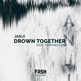 Album cover of Drown Together (feat. Thriving Ivory)