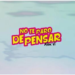 Album cover of No Te Paro De Pensar
