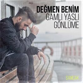 Album picture of Değmen Benim Gamlı Yaslı Gönlüme