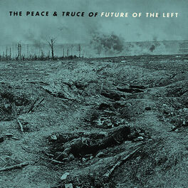 Album cover of The Peace & Truce Of Future Of The Left