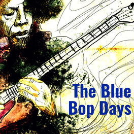 Album cover of The Blue Bop Days