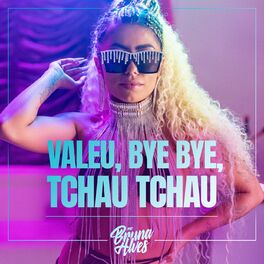 Album cover of Valeu, bye bye, tchau tchau