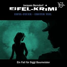 Album cover of Eifel-Krimi, Folge 8: Eifel-Feuer, Teil 1