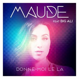 Album cover of Donne-moi le la (feat. Big Ali)