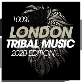 Album cover of 100% London Tribal Music 2020 Edition