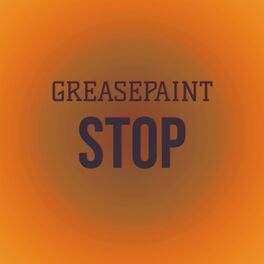 Album cover of Greasepaint Stop