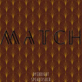 Album cover of Match (feat. Dyebright)