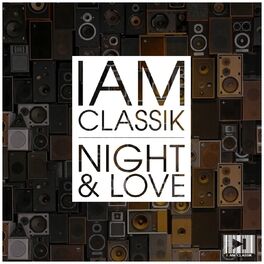 Album cover of I Am Classik (Night & Love)