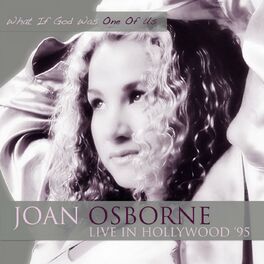 Album cover of In Hollywood '95- What If God Was One Of Us (Live)