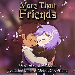 Album cover of More Than Friends (feat. Elijah & Melody Snowflake)