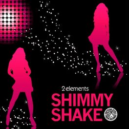 Album cover of Shimmy Shake