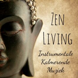 Album cover of Zen Living - Instrumentale Zen Kalmerende Muziek voor Chakra Meditatie Yoga Massage Therapie en Bio-Energie