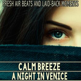 Album cover of Calm Breeze - A Night in Venice