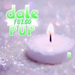Album cover of Dale Fuego Pop Vol. 3