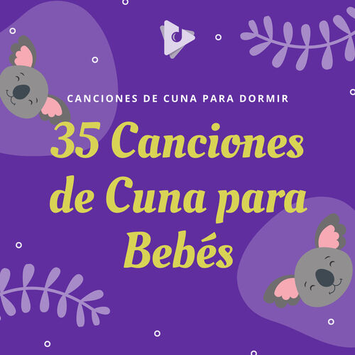 Canciones De Cuna Para Dormir 35 Canciones De Cuna Para Bebes Lyrics And Songs Deezer