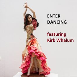 Album cover of Enter Dancing (feat. Kirk Whalum)