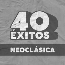 Album cover of 40 Éxitos: Neoclásica