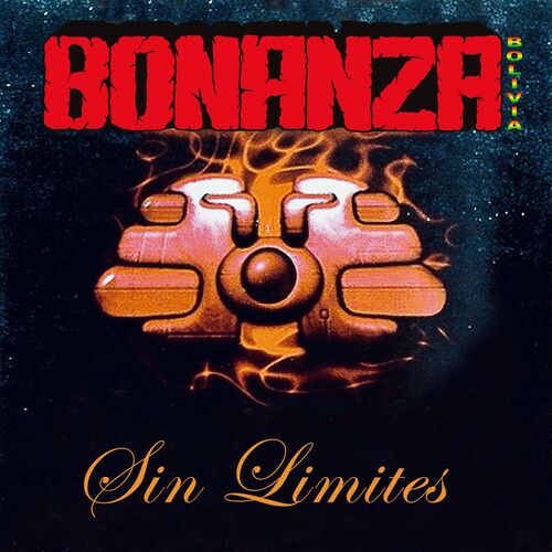 Bonanza Sin Limites lyrics and songs Deezer