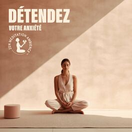 Album cover of Détendez votre anxiété: Musicothérapie apaisante, Énergie positive, Apaisement pour l'esprit