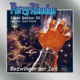Album cover of Bezwinger der Zeit - Perry Rhodan - Silber Edition 30