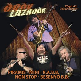 Album cover of Örök lázadók-Pinyó 60 szuperkoncert