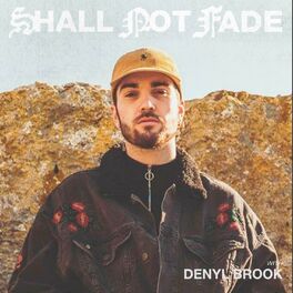 Album cover of Shall Not Fade: Denyl Brook (DJ Mix)