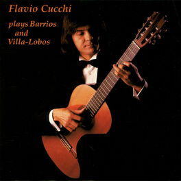 Album cover of Flavio Cucchi Plays Barrios and Villa-Lobos