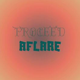 Album cover of Proceed Aflare