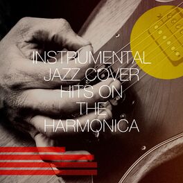 Album cover of Instrumental Jazz Cover Hits on the Harmonica
