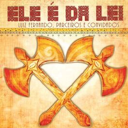 Album cover of Ele É da Lei - Luiz Fernando, Parceiros e Convidados