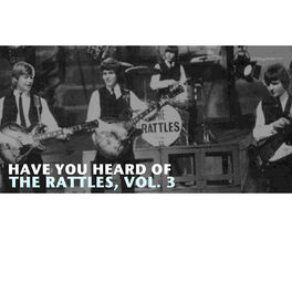 Album cover of Have You Heard of the Rattles, Vol. 3
