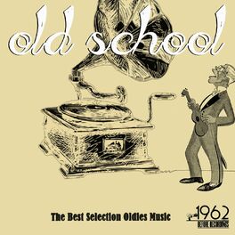 Album cover of Old School (The Best Selection Oldies Music)