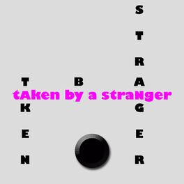 Album cover of Taken By a Stranger